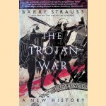 The Trojan War: A New History door Barry Strauss