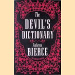 The Devil's Dictionary: The Complete Edition door Ambrose Bierce