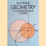 Geometry: A Comprehensive Course door Dan Pedoe