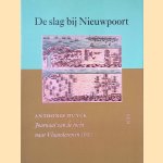 De slag bij Nieuwpoort: Journaal van de tocht naar Vlaanderen in 1600 door Anthonis Duyck