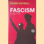 Fascism: A History door Roger Eatwell