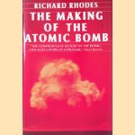 The Making of the Atomic Bomb door Richard Rhodes