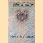 The Woman Warrior : Memoirs of a Girlhood Among Ghosts door Maxine Hong Kingston