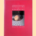 Spacetime and Geometry: An Introduction to General Relativity door Sean Carroll