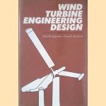 Wind Turbine Engineering Design door David M. Eggleston e.a.