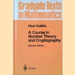 A Course in Number Theory and Cryptography - 2nd Edition door Neal Koblitz