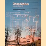 Onno Greiner, architect: Met een inleiding van Karel Wiekart door Marc van der Marck e.a.