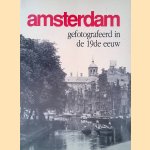 Amsterdam gefotografeerd in de 19de eeuw door Kees Nieuwenhuijzen