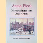 Anton Pieck: Herinneringen aan Amsterdam door Hans Vogelesang