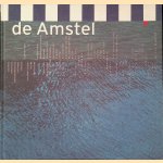 De Amstel door Marianne Tieleman e.a.