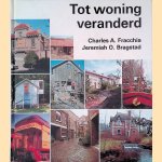 Tot woning veranderd door Charles A. Fracchia e.a.