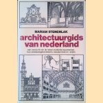 Architectuurgids van Nederland een overzicht van de meest markante bouwwerken, hun ontstaansgeschiedenis, bouwperiode en -stijlen door Marian Stenchlak