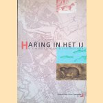 Haring in het IJ: De verborgen dierenwereld van Amsterdam door Martin Melchers e.a.