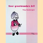 Door grootmoeders bril *GESIGNEERD* door Tiny Kasbergen