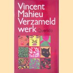 Verzameld werk door Vincent Mahieu