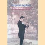 Eensgezinde tweedracht: organisatievorming van Nederlandse musici in de tweede Gouden Eeuw, 1890-1920 door Florian Diepenbrock