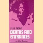 Deaths and Entrances door Dylan Thomas