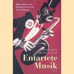 Entartete Musik: verboden muziek onder het nazi-bewind door Emanuel Overbeeke e.a.