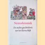 Nestorkroniek: de oudste geschiedenis van het Kievse rijk door Hans Thuis