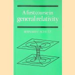 A First Course in General Relativity door Bernard Schutz