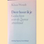 Deer hoor ik je. Gedachten over de Zaanse streektaal door Klaas Woudt