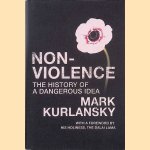 Nonviolence: The History of a Dangerous Idea door Mark Kurlansky