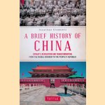 A Brief History of China: Dynasty, Revolution and Transformation from the Middle Kingdom to the People's Republic door Jonathan Clements