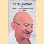 An Autobiography or The Story of my experiments with truth door M.K. Gandhi