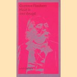 Haat is een deugd: een keuze uit de correspondentie door Gustave Flaubert