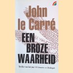 Een broze waarheid door John le Carré