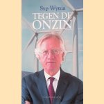 Tegen de onzin door Syp Wynia