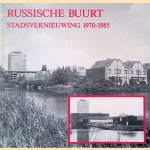 Russische Buurt: stadsvernieuwing 1970-1985 door Rob Vreeken