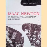 Isaac Newton on Mathematical Certainty and Method door Niccolo Guicciardini