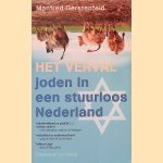 Het verval: Joden in een stuurloos Nederland door Manfred Gerstenfeld