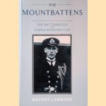 The Mountbattens: The Battenbergs and Young Mountbatten door Anthony Lambton