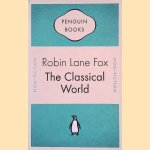 The Classical World door Robin Lane Fox