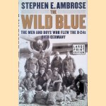 The Wild Blue: The Men and Boys Who Flew the B-24s over Germany (Large Print Edition)
Stephen E. Ambrose
€ 15,00