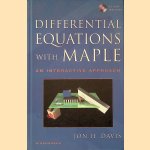 Differential Equations With Maple: An Interactive Approach (Book + CD Rom) door Jon Davis