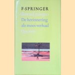 Allemaal gelogen: de herinnering als mooi verhaal + CD door F. Springer