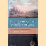 Driftig van spraak, levendig van gang: Herinneringen van marineofficier D.H. Holff (1761-1835) door A.J. Klooster e.a.