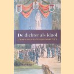 De dichter als idool: literaire roem in de negentiende eeuw door R. Honings