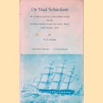 De Stad Schiedam: De Schiedamse scheepsrederij en de Nederlandse vaart op Oost-Indië omstreeks 1840 door F.J.A. Broeze