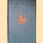 De eerste schipvaart der Nederlanders naar Oost-Indië onder Cornelis Houtman 1595-1597: Journalen, documenten en andere bescheiden: Deel III: Verdere bescheiden betreffende de reis. door G.P. Rouffaer e.a.