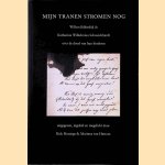 Mijn tranen stromen nog: Willem Bilderdijk & Katharina Wilhelmina Schweickhardt over de dood van hun kinderen door Rick Honings e.a.