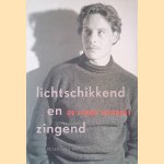 Lichtschikkend en zingend: De jonge Lucebert *GESIGNEERD* door Peter Hofman