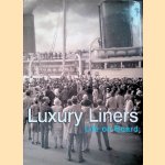 Luxury Liners: Life on Board door Catherine Donzel