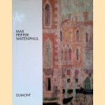 Max Peiffer Watenphul: Gemälde 1917-1969 door Hans Günter Wachtmann