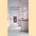 Lenteloos voorjaar: oorlogsdagboek 1940-1941 door Hanny Michaelis