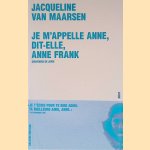 Je m'appelle Anne, dit elle, Anne Frank: Souvenirs de Jopie door Jacqueline van Maarsen