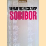 Vernietigingskamp Sobibor door Jules Schelvis